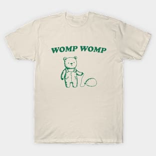 Womp Womp Unisex T Shirt, Funny T-Shirt